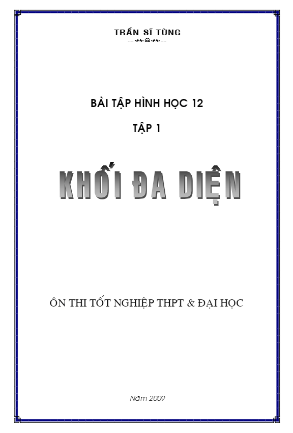 Lý thuyết cơ bản và bài tập về khối đa diện - Trần Sĩ Tùng